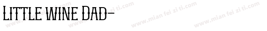 Little wine Dad字体转换